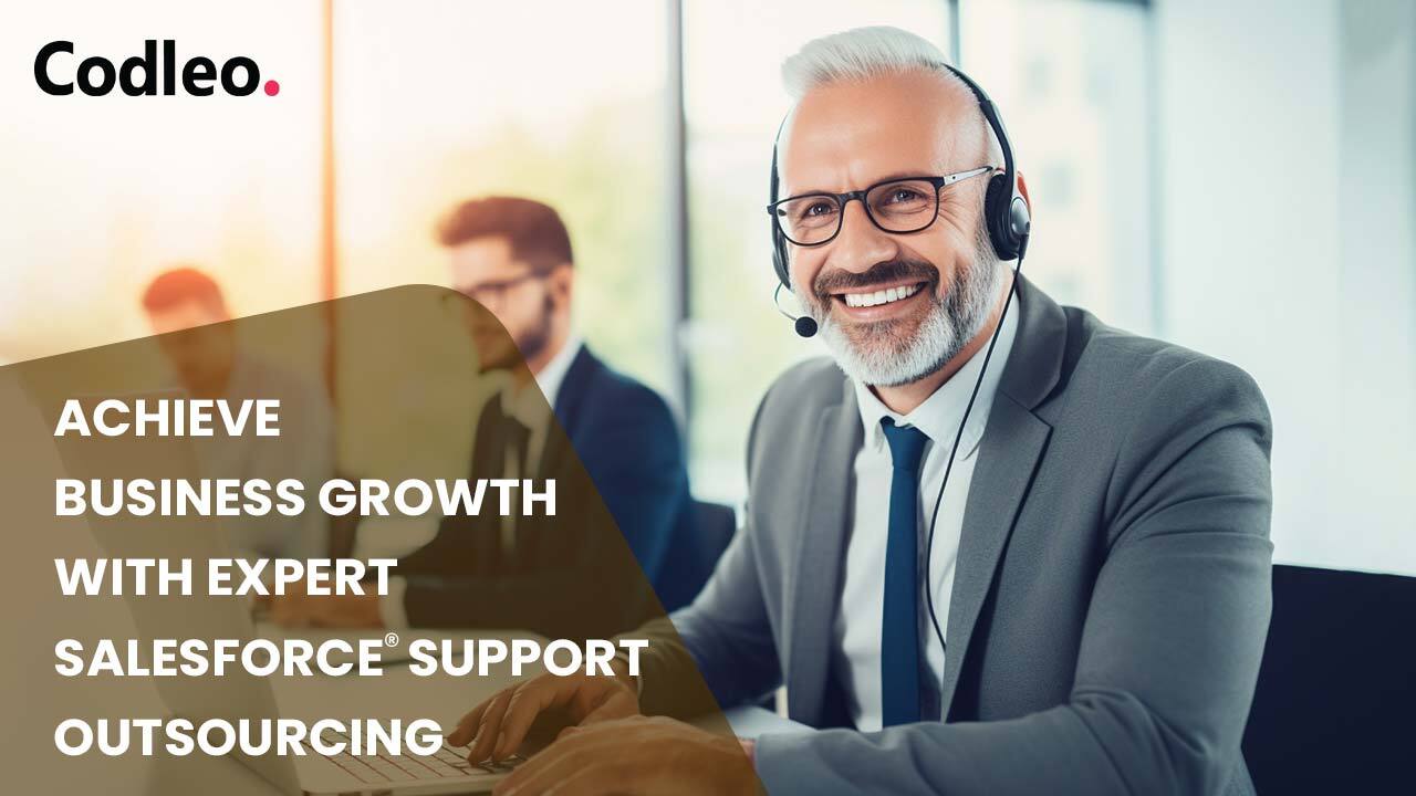 ACHIEVE BUSINESS GROWTH WITH EXPERT SALESFORCE SUPPORT OUTSOURCING