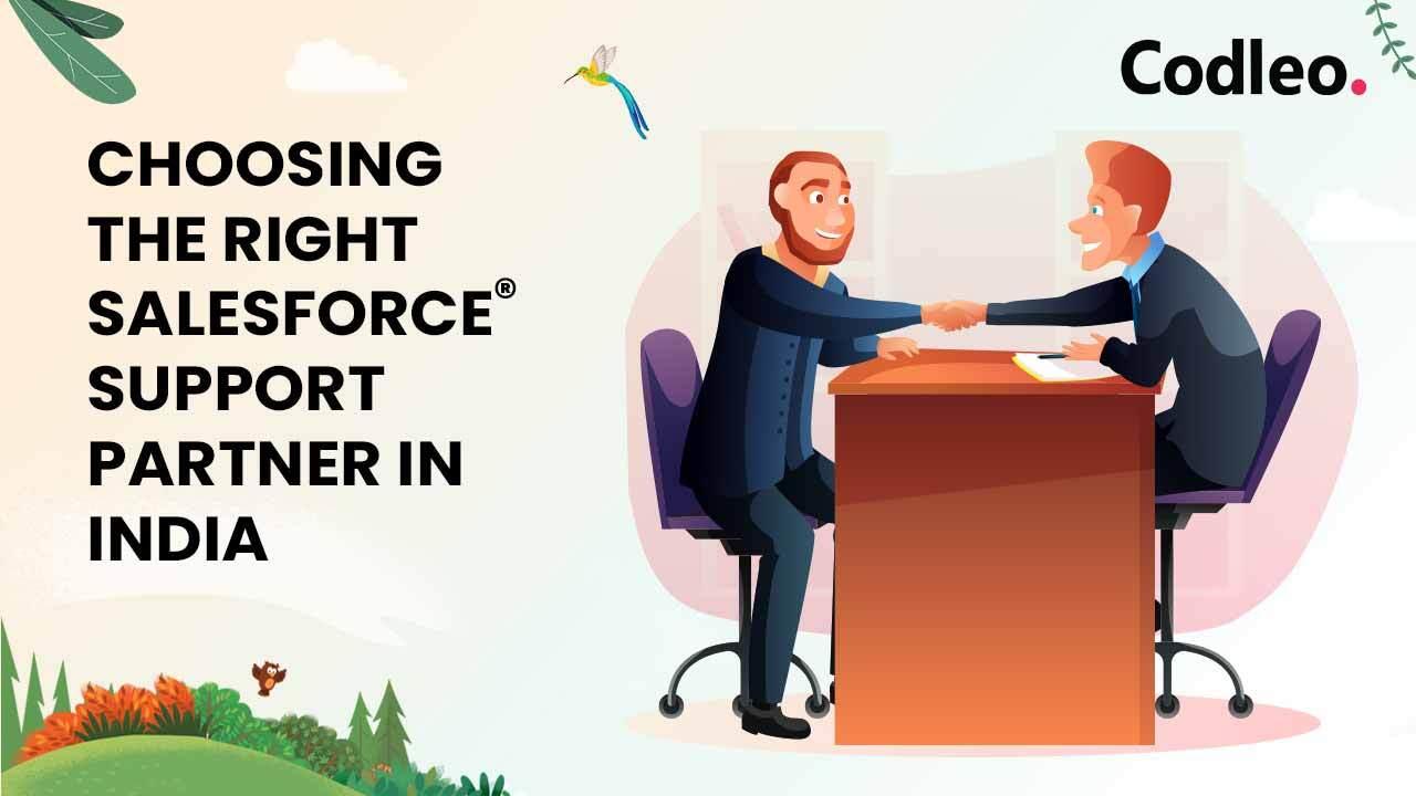 CHOOSING THE RIGHT SALESFORCE SUPPORT PARTNER IN INDIA