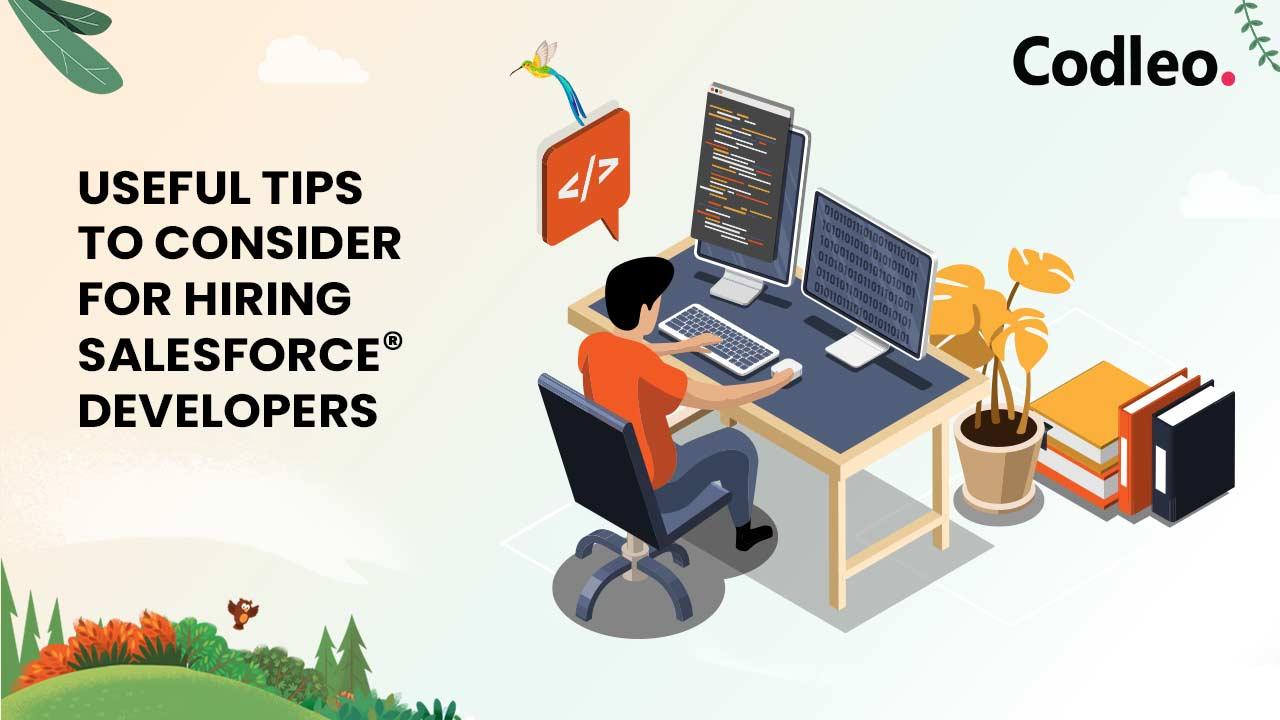 USEFUL TIPS TO CONSIDER FOR HIRING SALESFORCE DEVELOPERS